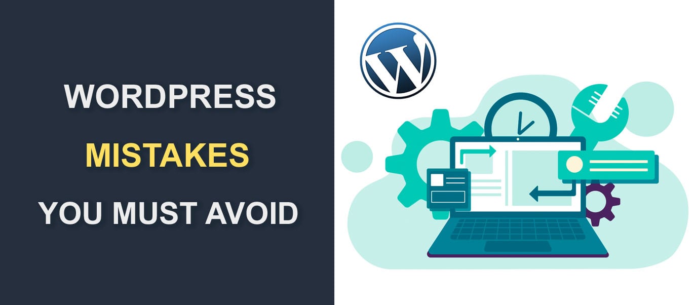The 9 Sure Fire WordPress Mistakes You Need To Avoid Now