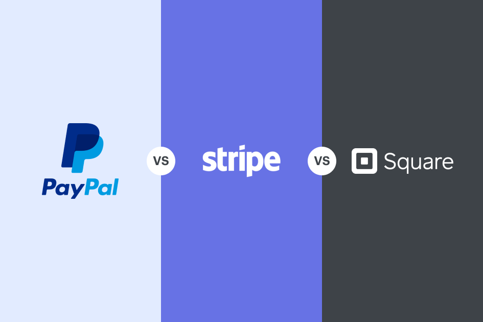 Stripe vs PayPal vs Square: Fees and Features Compared for Online Sellers